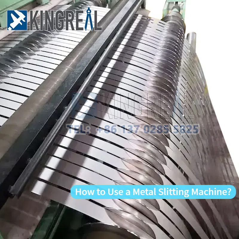 Paano Gumamit ng Metal Slitting Machine?