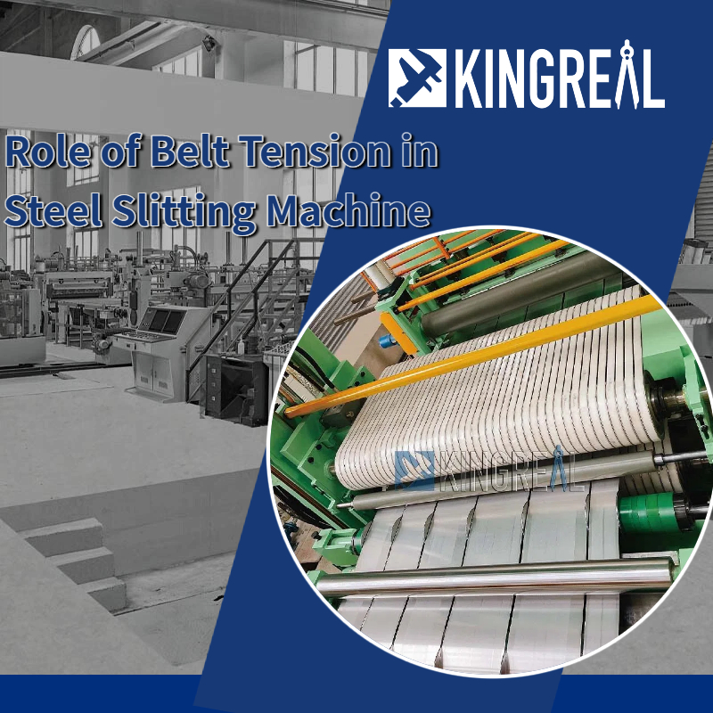 Ang Papel ng Belt Tension sa Steel Slitting Machine