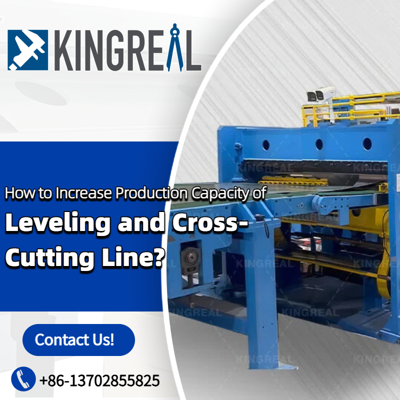 Paano Taasan ang Kapasidad ng Produksyon ng Leveling at Cross-Cutting Line